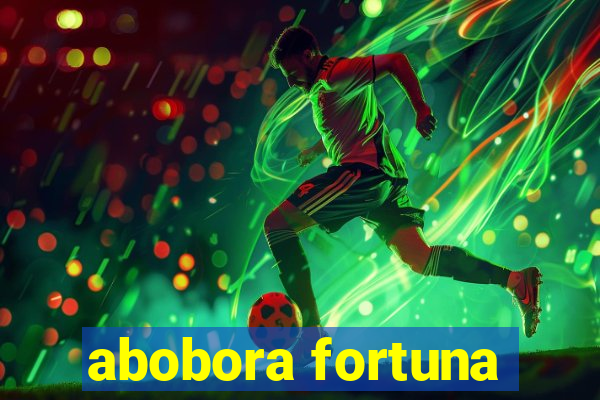 abobora fortuna